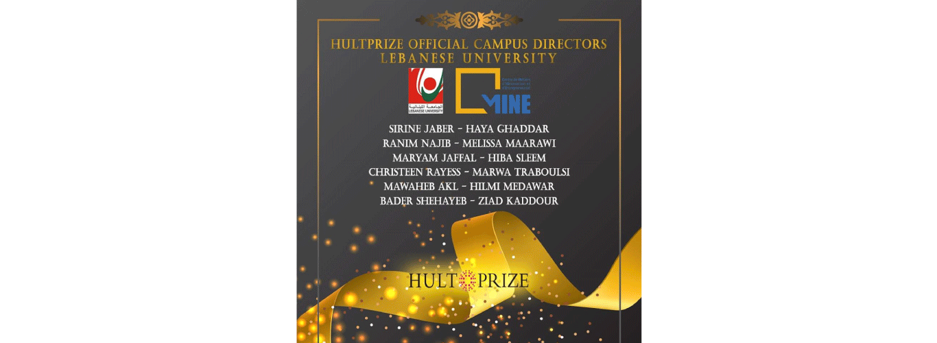 Hult Prize selects the Lebanese University “Official Campus Directors” through the Centre MINE