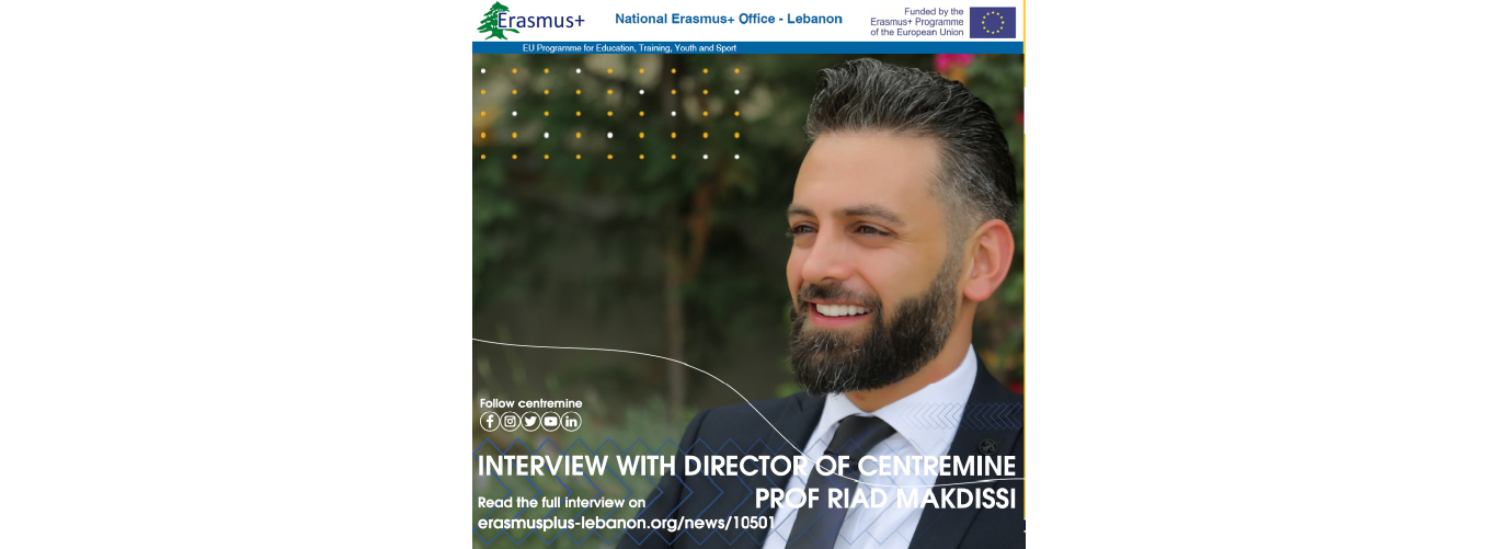 Interview with Director of Centre MINE by National Erasmus+ Office – Lebanon