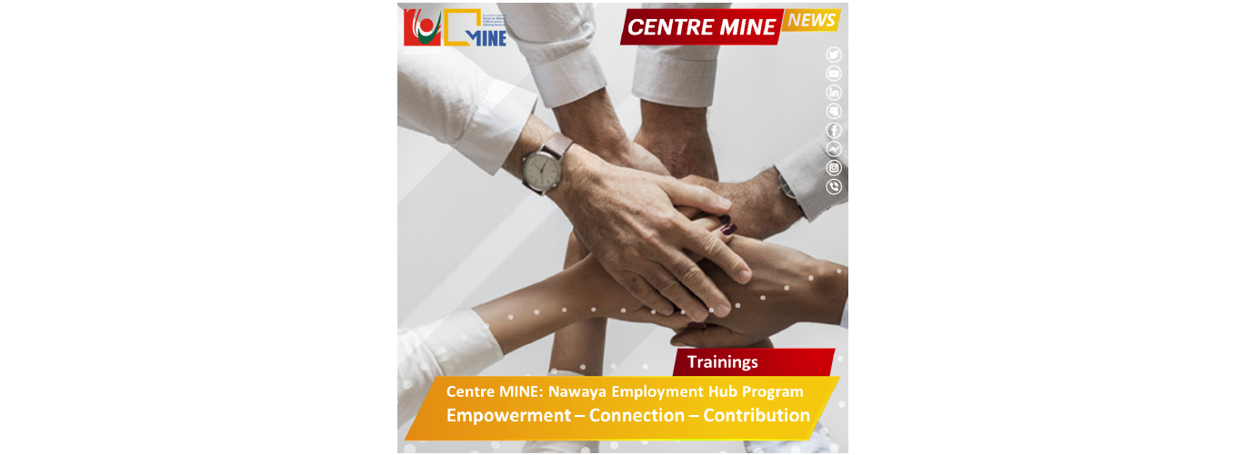 Centre MINE shares with “Nawaya Network” the success of launching the “Employment Hub Pilot Program”